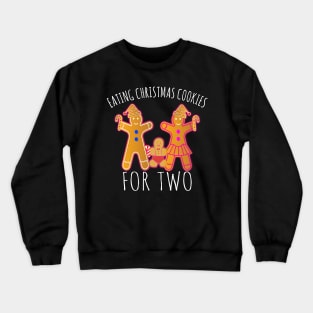 Eating Christmas Cookies For Two Crewneck Sweatshirt